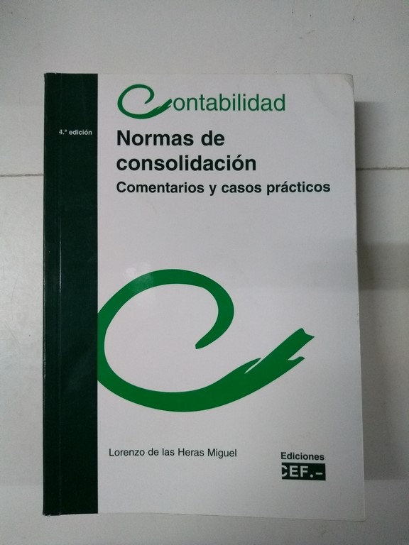 Normas de consolidación Comentarios y casos prácticos Lorenzo de