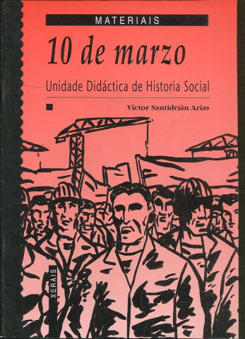 10 DE MARZO. UNIDADE DIDACTICA DE HISTORIA SOCIAL.