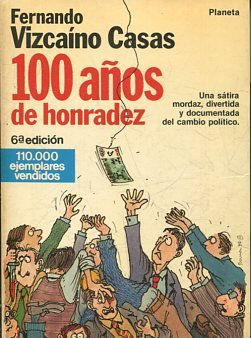 100 AÑOS DE HONRADEZ.