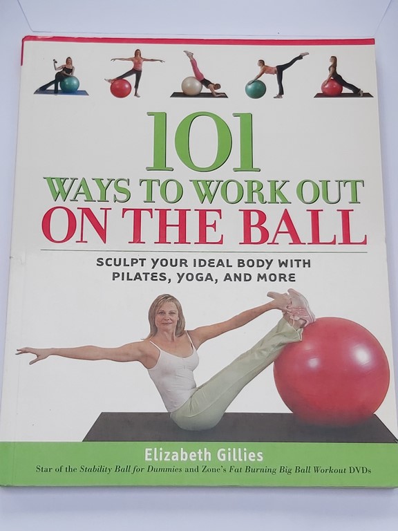 101 Ways to work out on the ball