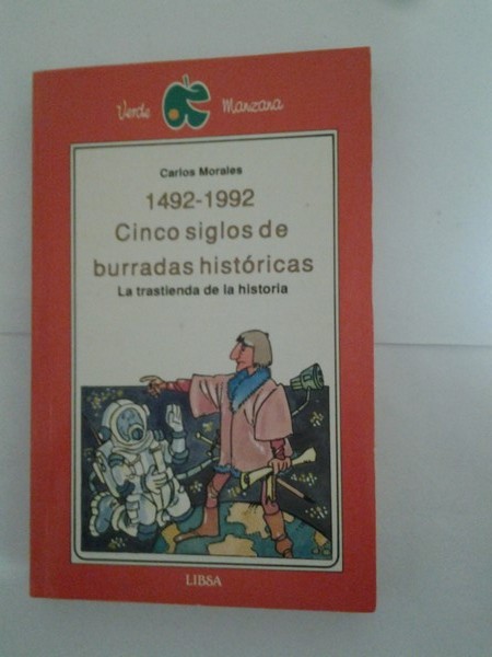 1492 – 1992 Cinco siglos de burradas historicas