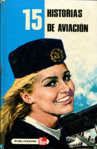 15 HISTORIAS DE AVIACION.