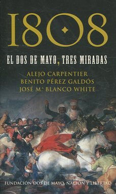 1808 EL DOS DE MAYO, TRES MIRADAS.