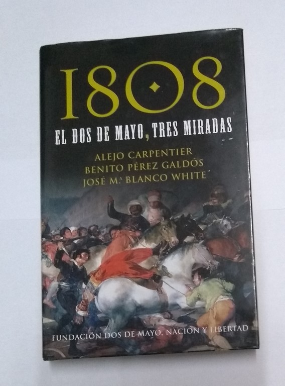 1808 el dos de mayo, tres miradas