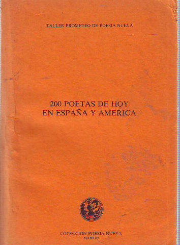 200 POETAS DE HOY EN ESPAÑA Y AMERICA.