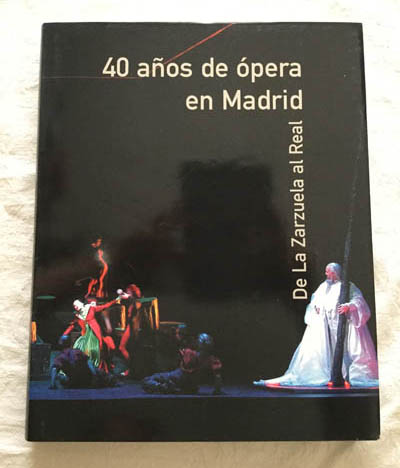 40 años de opera en Madrid. De la Zarzuela al Real