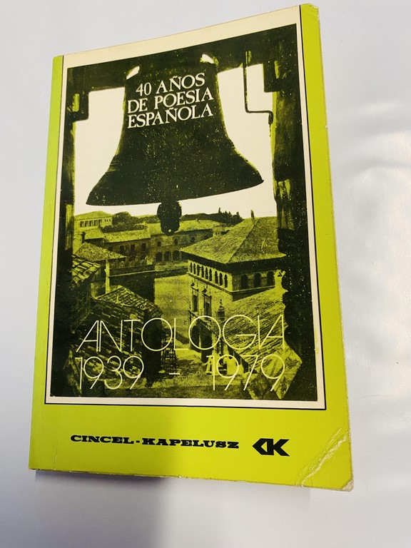 40 AÑOS DE POESIA ESPAÑOLA. ANTOLOGIA 1939-1979.