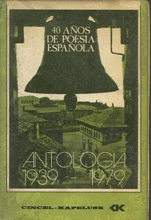 40 años de poesía española. Antología 1939-1979.