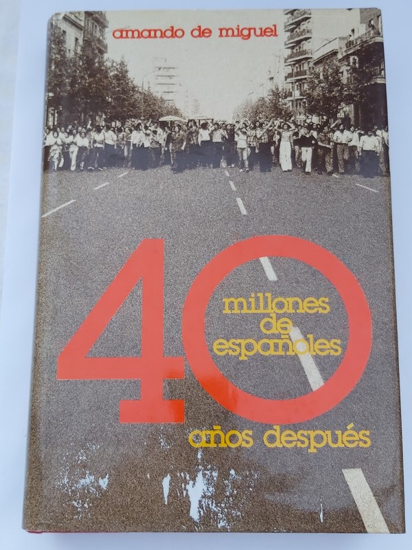 40 Millones de Españoles 40 años después