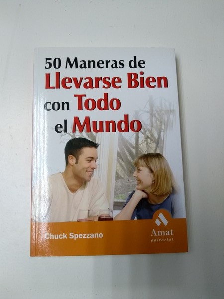 50 Maneras de llevarse bien con todo el mundo