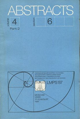 8 International Congress of Logic, Methodology, and Philosophy of Science.Volume 4 Part 2: Abstracts of Sections 6: GENERAL METHODOLOGY OF SCIENCE.