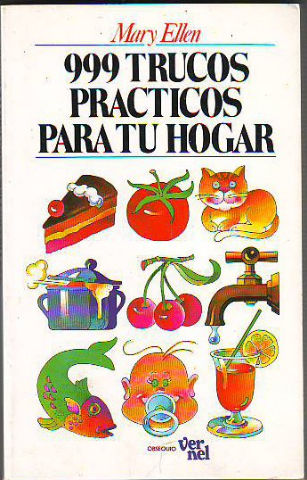 999 TRUCOS PRACTICOS PARA TU HOGAR.