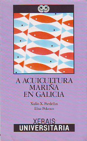 A ACUICULTURA MARIÑA EN GALICIA.