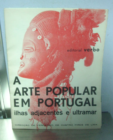 A ARTE POPULAR EM PORTUGAL ILHAS ADJACENTES E ULTRAMAR. FASCICULO 9.