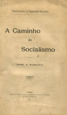 A CAMINHO DO SOCIALISMO. (TRANSFORMAÇOES DA ORGANISAÇAO ECONOMICA).