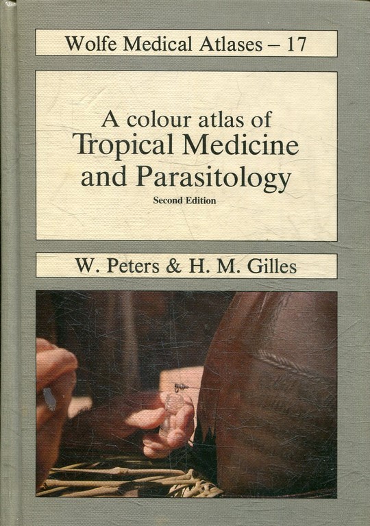 A COLOUR ATLAS OF TROPICAL MEDICINE AND PARASITOLOGY. SECOND EDITION.