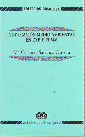 A EDUCACION MEDIO AMBIENTAL EN EXB E EEMM.