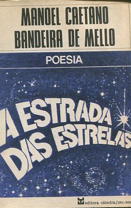 A ESTRADA DAS ESTRELAS.