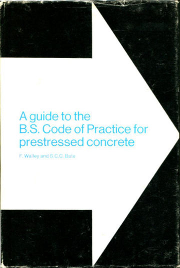 A GUIDE TO THE B.S. CODE OF PRACTICE FOR PRESTRESSED CONCRETE. Nº. 115: 1959.