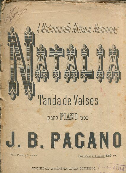 A MADEMOISELLE NATHALIE NASCHOKINE. NATALIA. TANDA DE VALSES PARA PIANO POR J.B. PACANO.