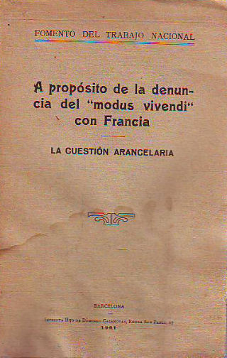 A PROPOSITO DE LA DENUNCIA DEL MODUS VIVENDI CON GRANCIA. CUESTIÓN ARANCELARIA.