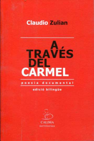 A TRAVES DEL CARMEL. POESIA DOCUMENTAL.