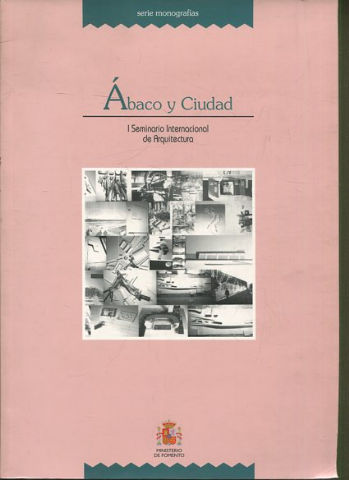 ABACO Y CIUDAD. I SEMINARIO INTERNACIONAL DE ARQUITECTURA.