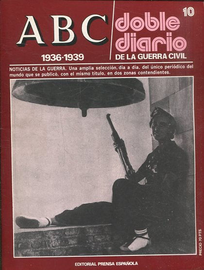 ABC 1936-1939. DOBLE DIARIO DE LA GUERRA CIVIL Nº 10.