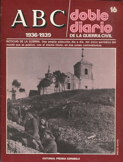 ABC 1936-1939. DOBLE DIARIO DE LA GUERRA CIVIL Nº 16.