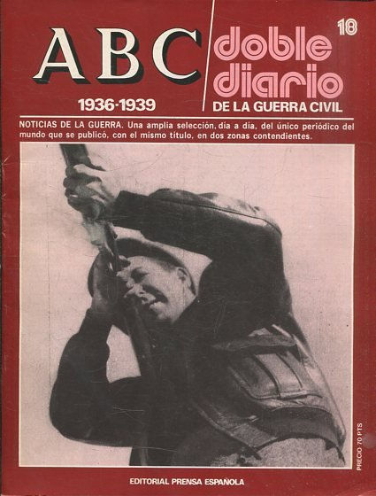 ABC 1936-1939. DOBLE DIARIO DE LA GUERRA CIVIL Nº 18.