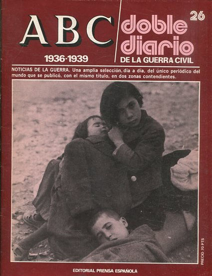 ABC 1936-1939. DOBLE DIARIO DE LA GUERRA CIVIL Nº 26.