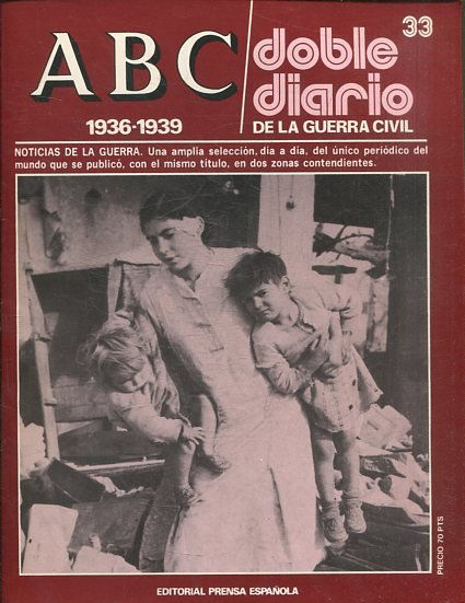 ABC 1936-1939. DOBLE DIARIO DE LA GUERRA CIVIL Nº 33.