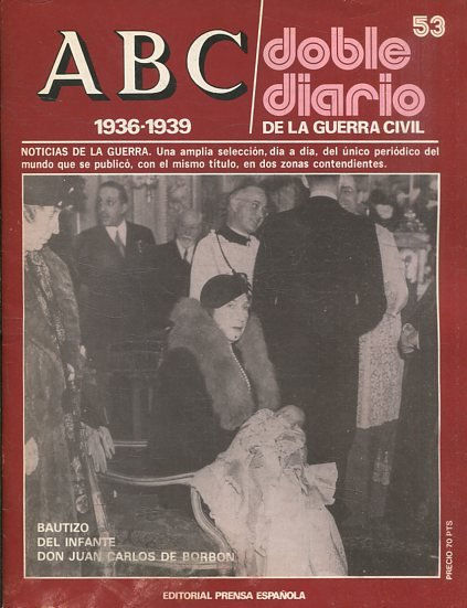 ABC 1936-1939. DOBLE DIARIO DE LA GUERRA CIVIL Nº 53.