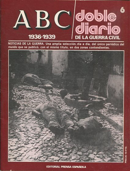 ABC 1936-1939. DOBLE DIARIO DE LA GUERRA CIVIL Nº 6.