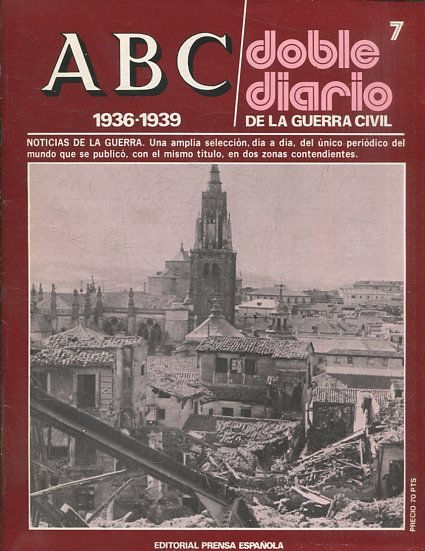 ABC 1936-1939. DOBLE DIARIO DE LA GUERRA CIVIL Nº 7.