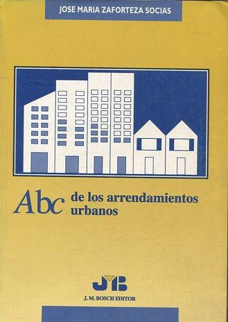 ABC DE LOS ARRENDAMIENTOS URBANOS.