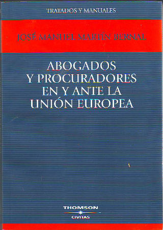 ABOGADOS Y PROCURADORES EN Y ANTE LA UNION EUROPEA.