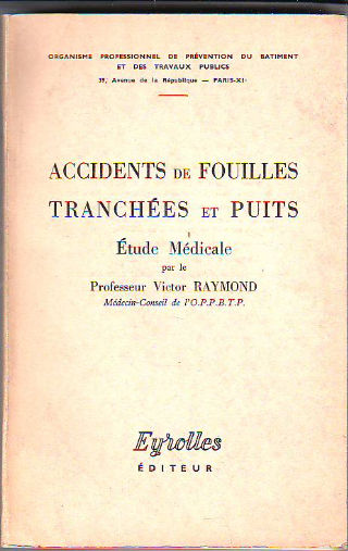 ACCIDENTS DE FOUILLES TRANCHEES ET PUITS. ETUDE MEDICALE.