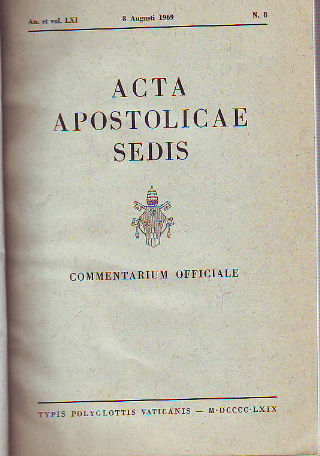 ACTA APOSTOLICAE SEDIS. COMMENTARIUM OFFICIALE. AN. ET VOL. LXI.  8 AUGUSTI-DECEMBRIS 1969.