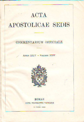 ACTA APOSTOLICAE SEDIS. COMMENTARIUM OFFICIALE. AN. ET VOL. XXIV. IANUARII-DECEMBRIS 1932.