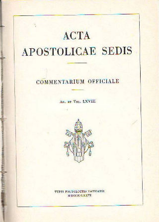 ACTA APOSTOLICAE SEDIS. COMMENTARIUM OFFICIALE. AN. ET VOL. LXVIII. IANUARII-IUNII 1976.