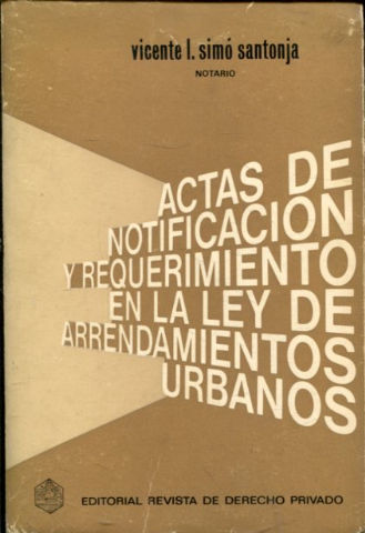 ACTAS DE NOTIFICACION Y REQUERIMIENTO EN LA LEY DE ARRENDAMIENTOS URBANOS.