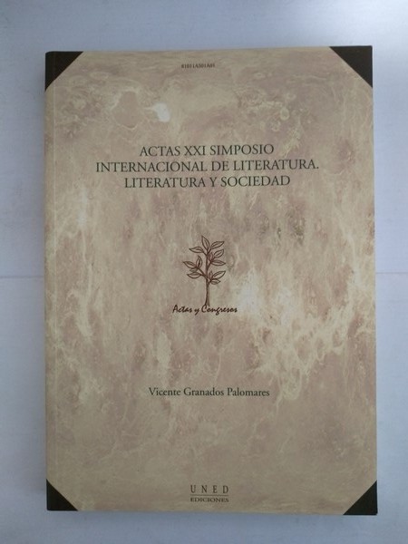 Actas XXI Simposio Internacional de Literatura. Literatura y Sociedad