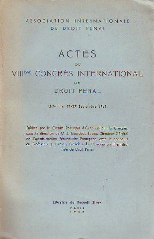 ACTES DU VIIIeme CONGRES DE DROIT PENAL (LISBONNE, 21-27 Septembre1961.