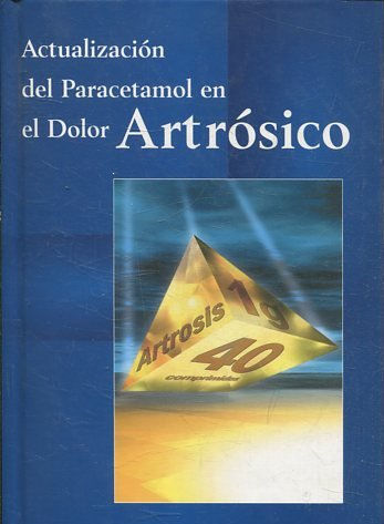 ACTUALIZACION DEL PARACETAMOL EN EL DOLOR ARTROSICO.