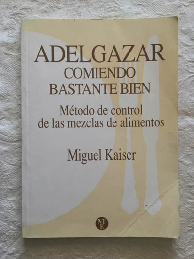 Adelgazar comiendo bastante bien. Método de control de las mezclas de alimentos