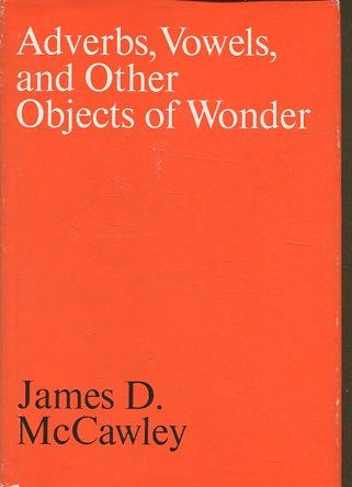 ADVERBS, VOWELS, AND OTHER OBJECTS OF WONDER.