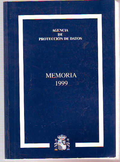 AGENCIA DE PROTECCIÓN DE DATOS. MEMORIA 1999.