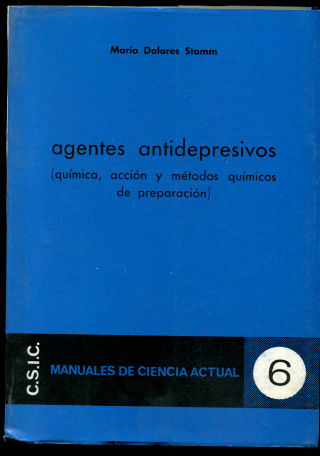 AGENTES ANTIDEPRESIVOS. QUÍMICA, ACCIÓN Y MÉTODOS QUÍMICOS DE PREPARACIÓN.