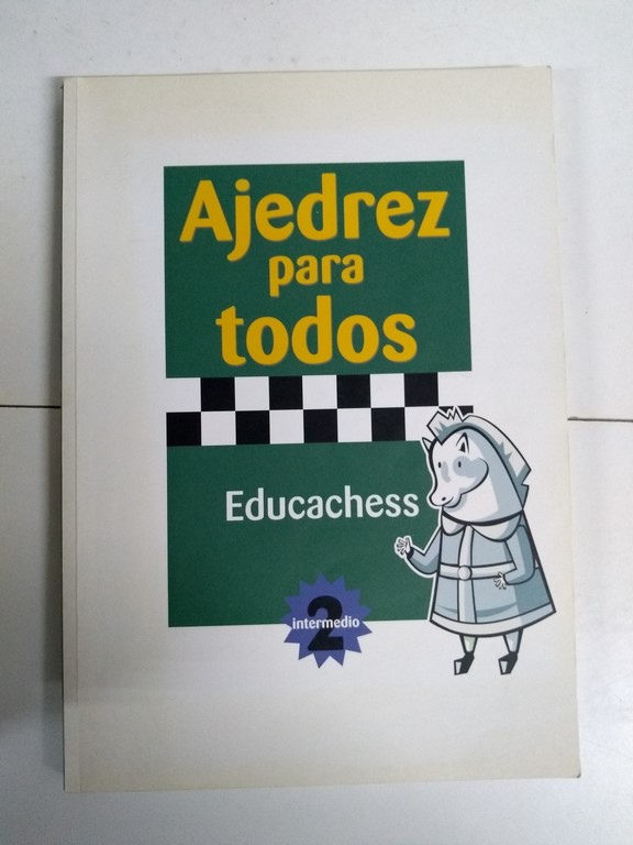 Ajedrez para todos. Intermedios 2